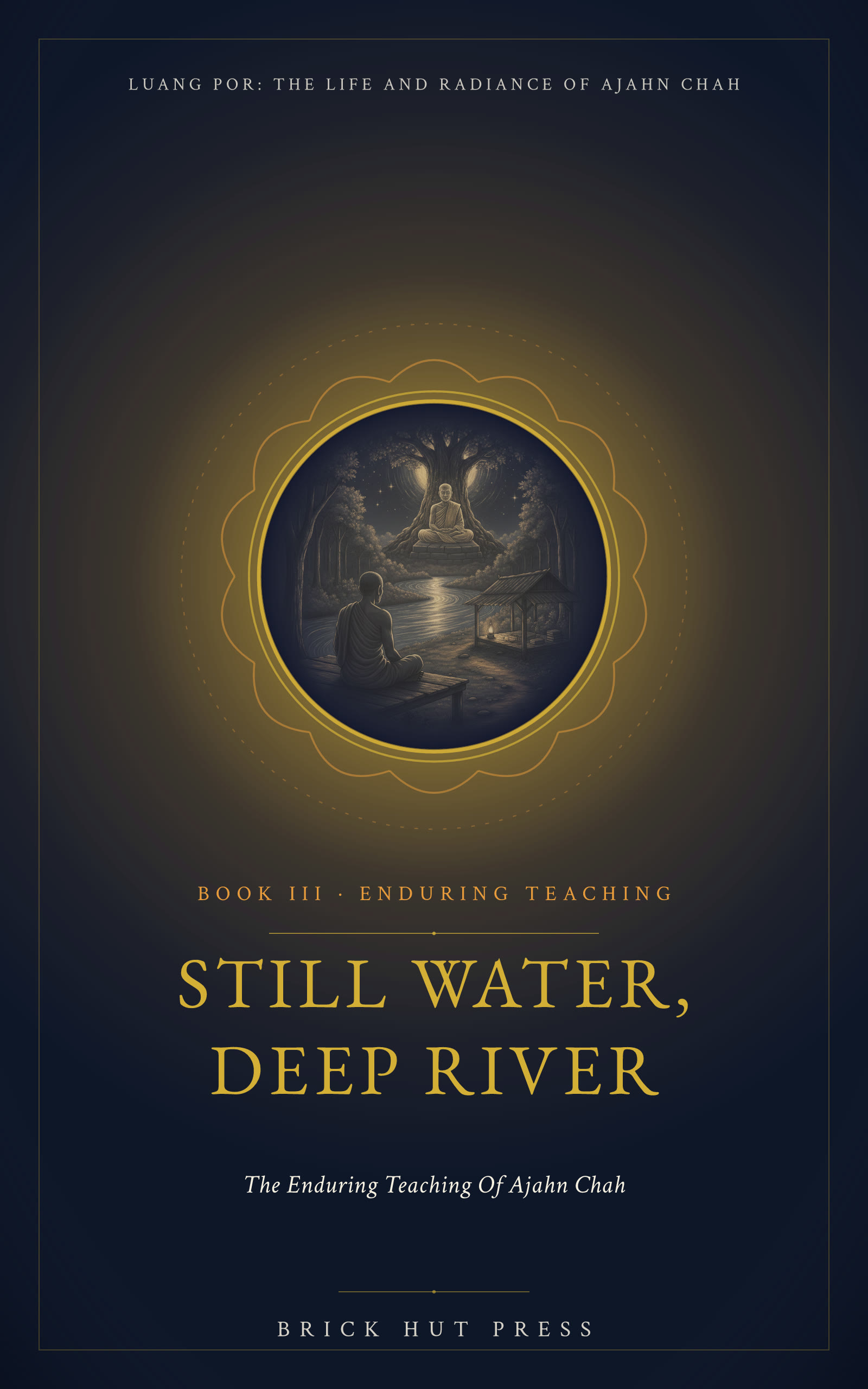 Still Water, Deep River