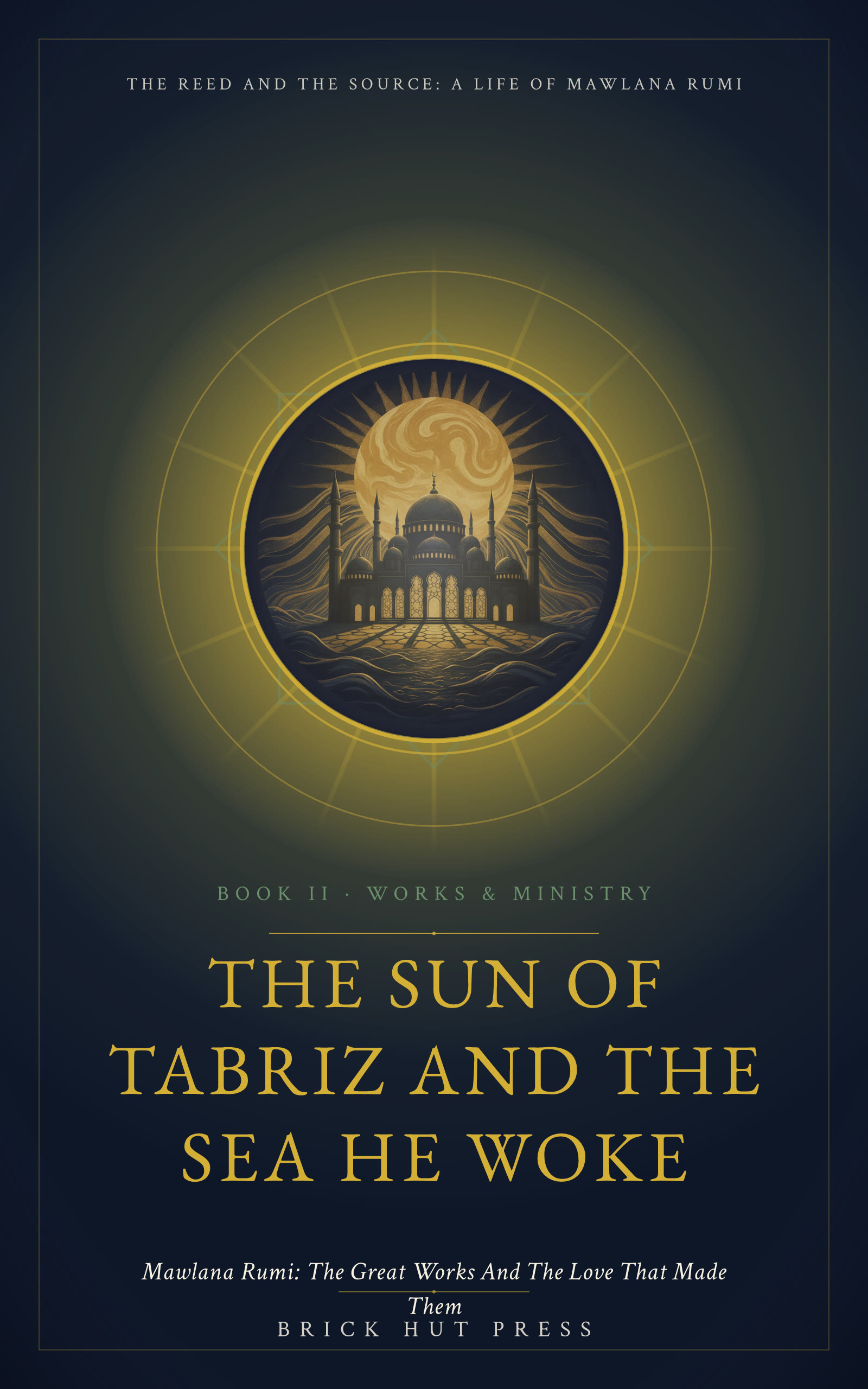 The Sun of Tabriz and the Sea He Woke